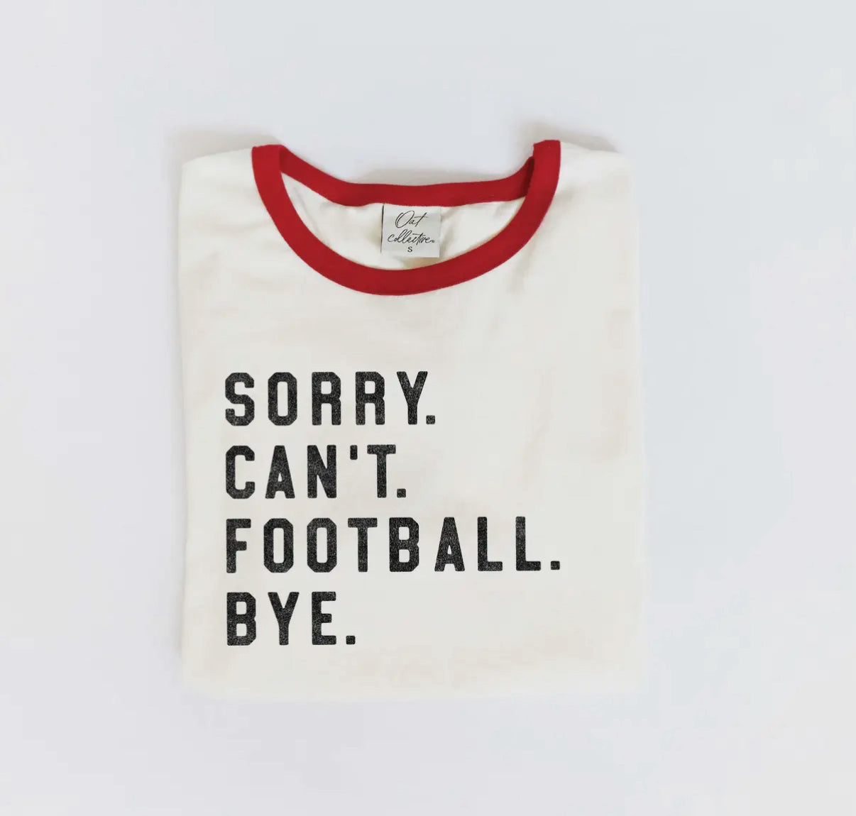 Sorry Can’t Football Bye