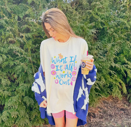 What If It All Works Out Tee